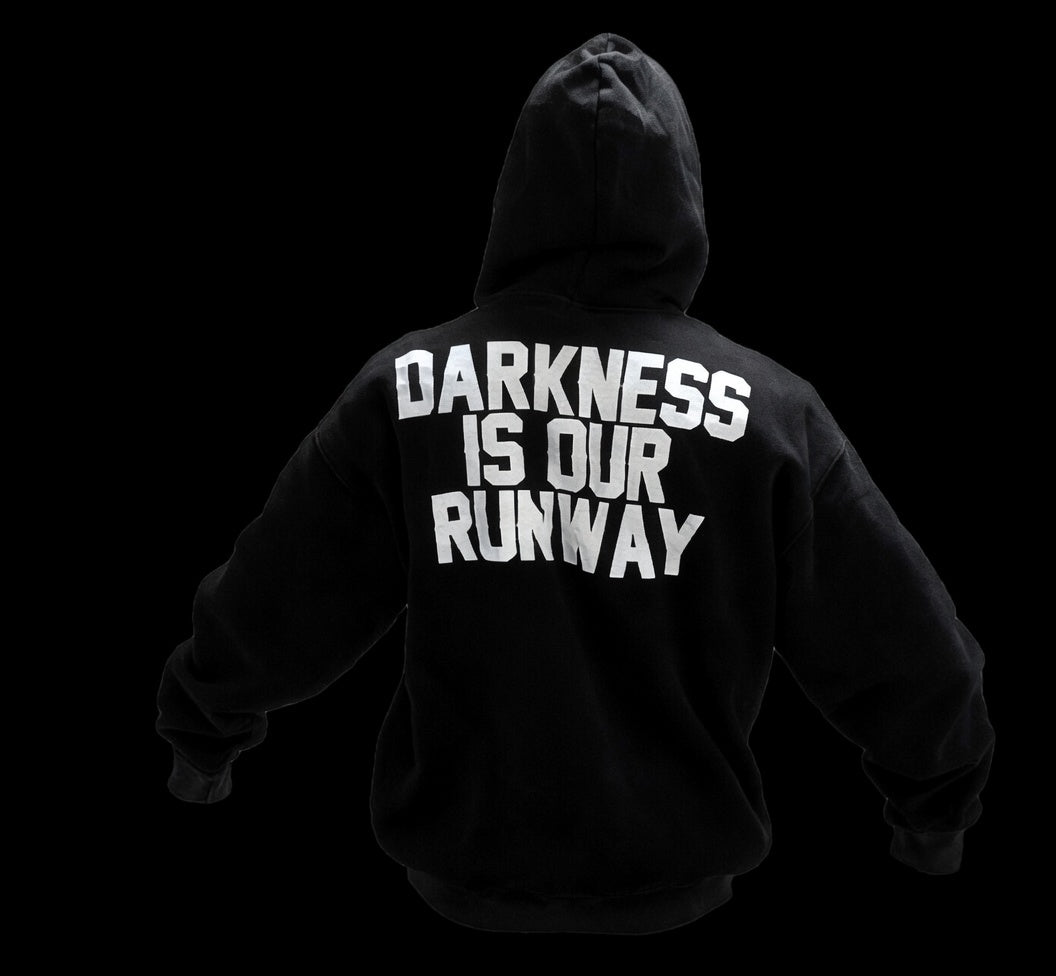 Darkness Is Our Runway Hoodie