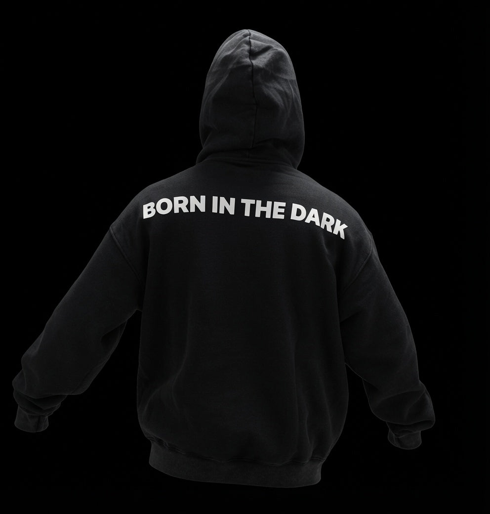 Born in the Dark Hoodie