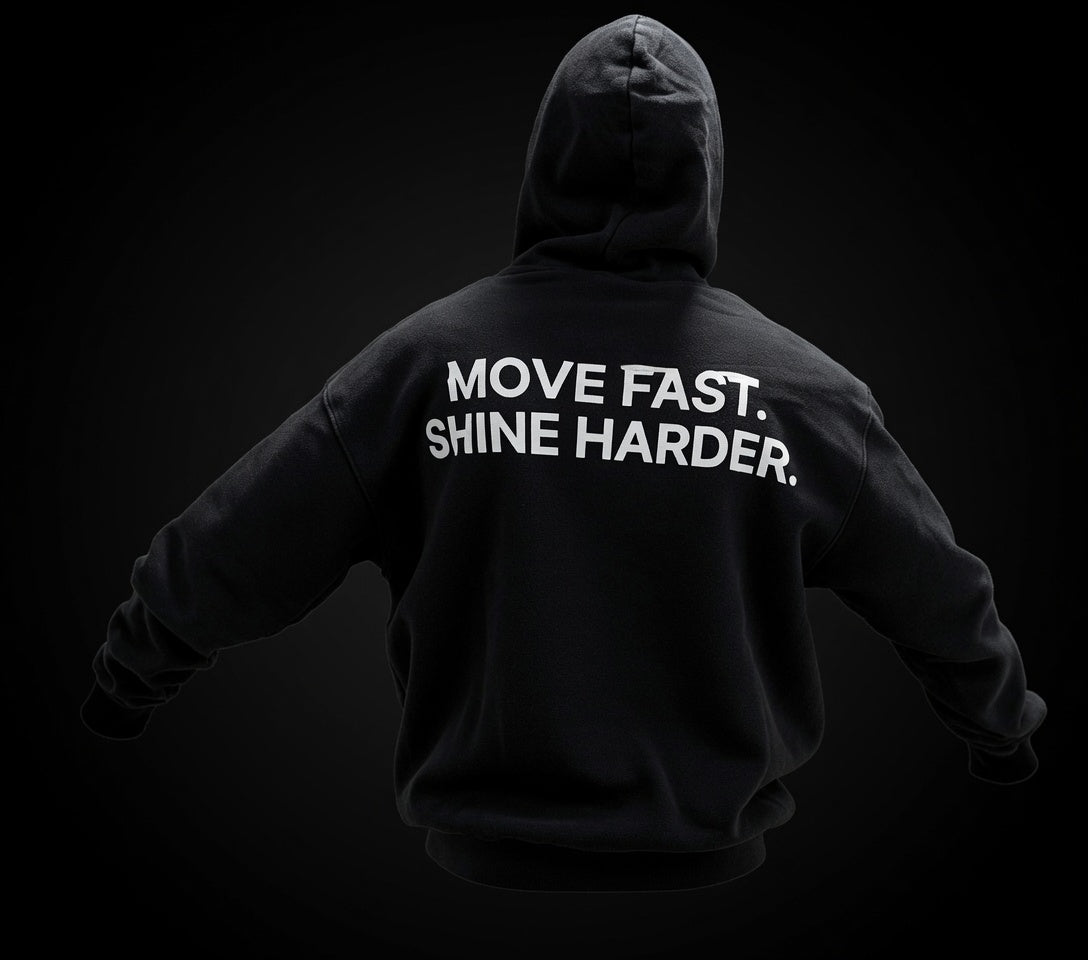Move Fast. Shine Harder. Hoodie